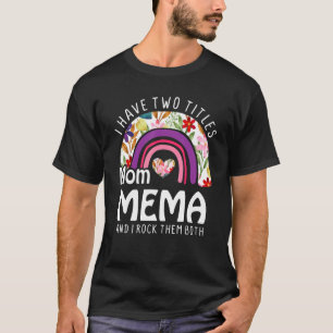 Camiseta Eu Tenho Dois Títulos Mãe E Mema Flores Rainbow Mo