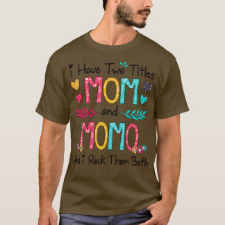 Camiseta Eu Tenho Dois Títulos Mãe E Momo E Eu Os Arogo.
