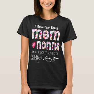 Camiseta Eu Tenho Dois Títulos Mãe E Nonna Floral