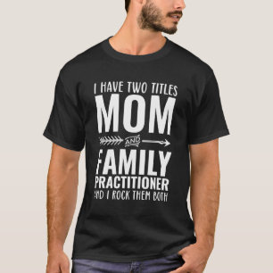 Camiseta Eu Tenho Dois Títulos Mãe E Praticante Da Família