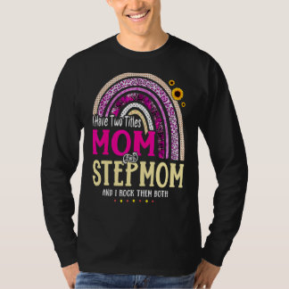 Camiseta Eu Tenho Dois Títulos Mãe E Stepman Dia de as mães