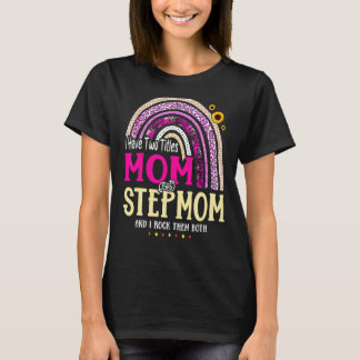 Camiseta Eu Tenho Dois Títulos Mãe E Stepman Dia de as mães