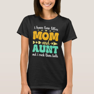 Camiseta Eu Tenho Dois Títulos Mãe E Tia Dia de as mães Gro
