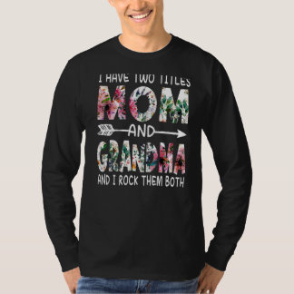 Camiseta Eu Tenho Dois Títulos Mãe E Vovó Floral Feliz Mal