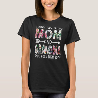 Camiseta Eu Tenho Dois Títulos Mãe E Vovó Floral Feliz Mal