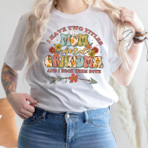 Eu Tenho Dois Títulos Mãe E Vovó T-Shirt