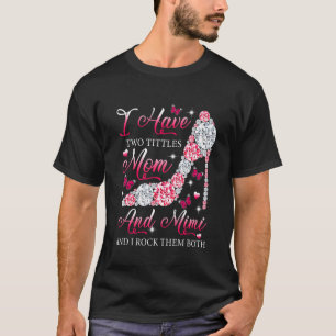 Camiseta Eu Tenho Dois Títulos Mãe Mimi Altos Calçados Mãe