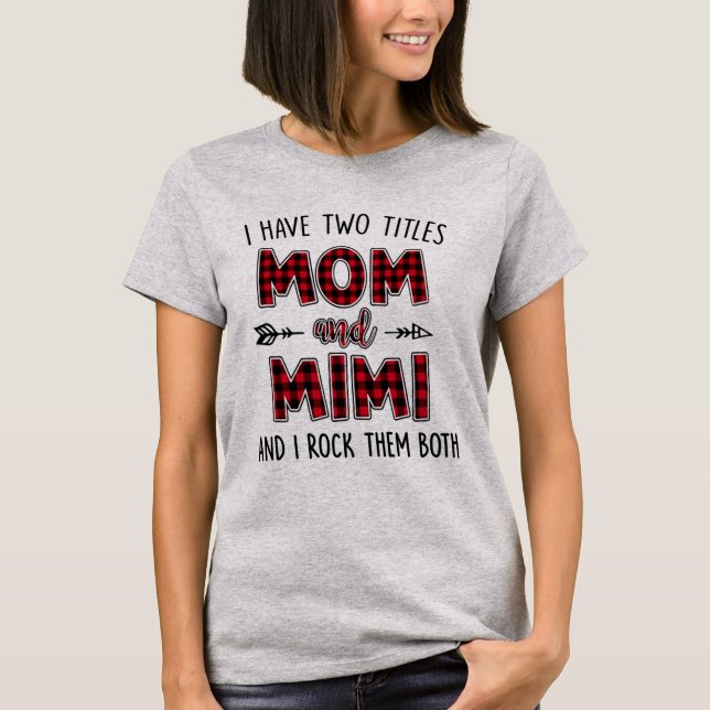 Camiseta Eu tenho dois títulos mamã e Mimi o TShirt Mimi (Frente)