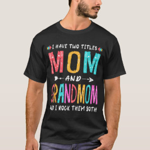 Camiseta Eu tenho dois títulos mamãe e avó 