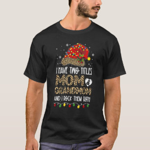 Camiseta Eu Tenho Dois Títulos Mamãe E Avó E Eu Rodo Os Doi