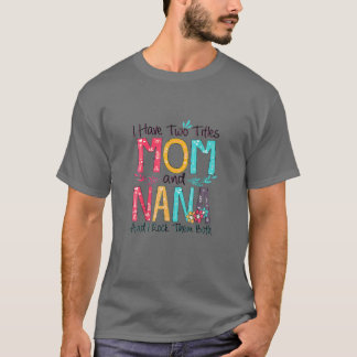 Camiseta Eu Tenho Dois Títulos Mamãe E Nana Coloridos Prese