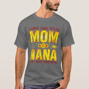 Camiseta Eu Tenho Dois Títulos Mamãe E Nana E Eu Os Rodo