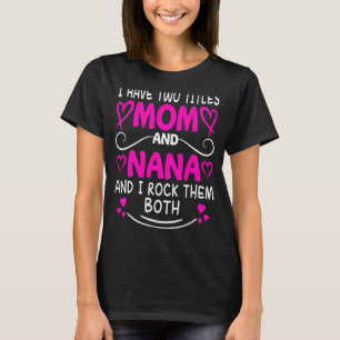 Camiseta Eu Tenho Dois Títulos Mamãe E Nana E Eu Os Rodo