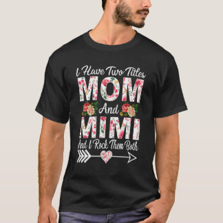Camiseta Eu Tenho Dois Títulos Mamãe Mimi E Eu Os Arogo Mãe