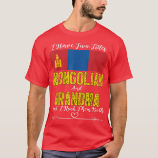 Camiseta Eu tenho dois títulos Mongólia e vovó Mongólia 