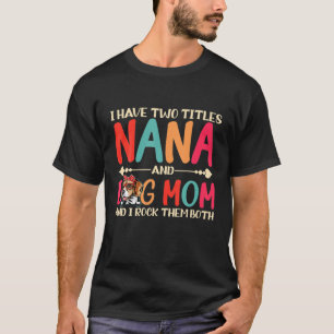 Camiseta Eu Tenho Dois Títulos Nana E Beagle Dog Mamãe Engr