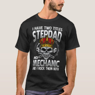 Camiseta Eu Tenho Dois Títulos Padrasto E Mecânico E Eu Bal