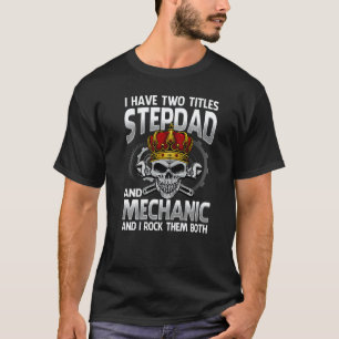 Camiseta Eu Tenho Dois Títulos Padrasto E Mecânico E Eu Bal