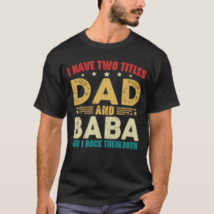 Camiseta Eu Tenho Dois Títulos Pai E Dia de os pais Baba