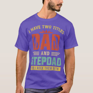Camiseta Eu tenho dois títulos Pai e Pai Engraçado do Pai
