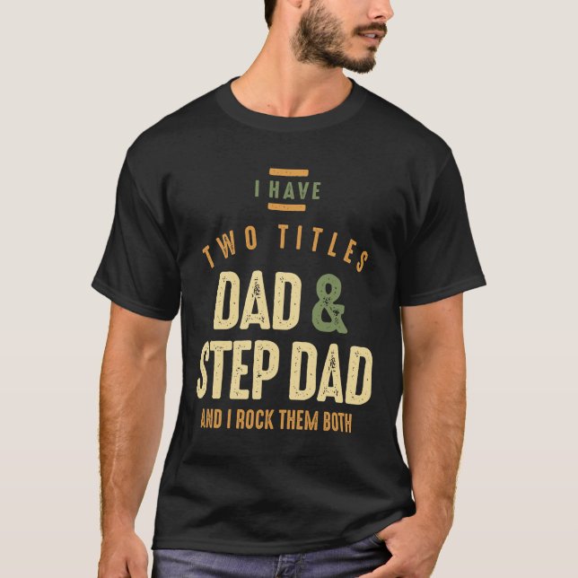 Camiseta Eu tenho dois títulos Pai e Pai passo (Frente)