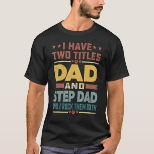 Camiseta Eu Tenho Dois Títulos Pai E Pai Passo Pais Vintage