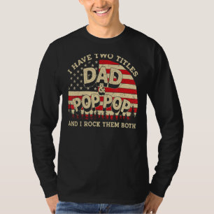 Camiseta Eu Tenho Dois Títulos Pai E Pop Pessoal Americano