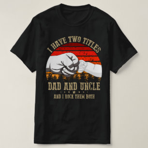 Camiseta eu tenho dois títulos pai e tio