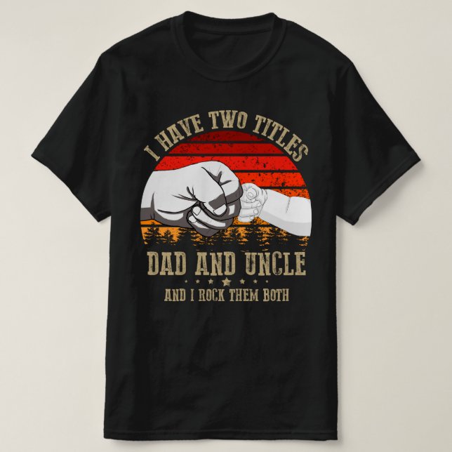Camiseta eu tenho dois títulos pai e tio (Frente do Design)