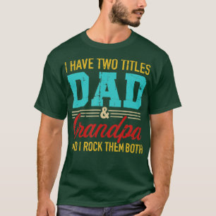Camiseta Eu tenho dois títulos pai e vovô e eu os arraso