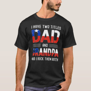 Camiseta Eu Tenho Dois Títulos Pai E Vovô Homens Chilenos F
