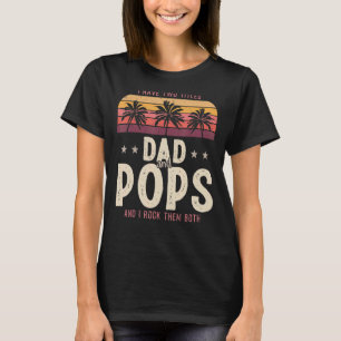Camiseta Eu Tenho Dois Títulos Pais E Pop Homens Retro Deco