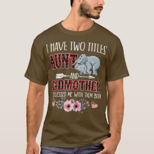 Camiseta Eu Tenho Dois Títulos, Tia E Padrinha Deus Abençoo