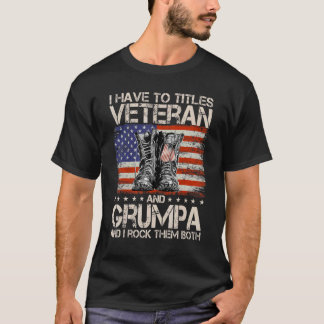 Camiseta Eu Tenho Dois Títulos Veterano E Grumpa E Eu Rogo