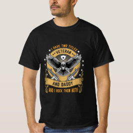 Camiseta Eu tenho dois títulos Veterano e Pai e eu arraso