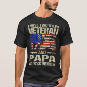 Camiseta Eu Tenho Dois Títulos Veteranos E Papá E Eu Os Rod