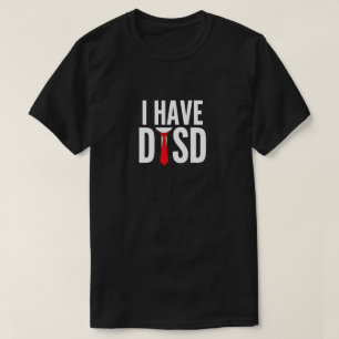 Camiseta Eu Tenho DTSD Transtorno de Estresse de Donald Tru