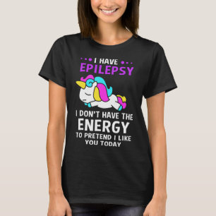 Camiseta Eu Tenho Epilepsia Epilepsia Unicórnio