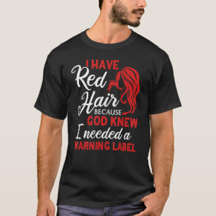 Camiseta Eu Tenho Etiqueta De Aviso De Cabelo Vermelho Ruiv
