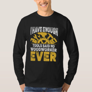 Camiseta Eu Tenho Ferramentas Suficientes Disse Nunca Um Tr