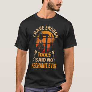 Camiseta Eu Tenho Ferramentas Suficientes Dizendo Que Nenhu
