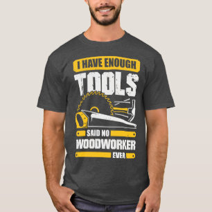 Camiseta Eu Tenho Ferramentas Suficientes Que Nunca Disse Q