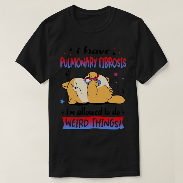 Camiseta Eu tenho Fibrose Pulmonar Eu tenho permissão para  (Frente do Design)