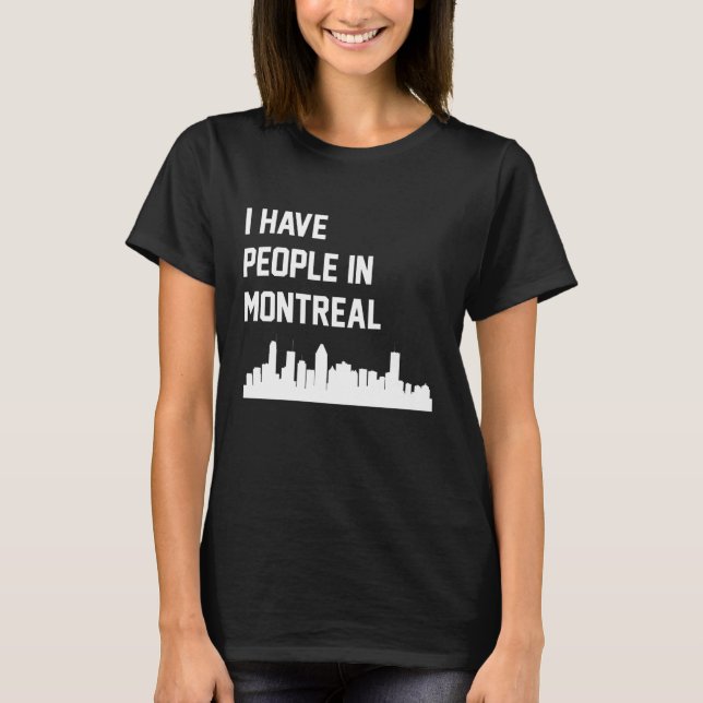 Camiseta Eu Tenho Gente em Montreal Quebec Canadá (Frente)