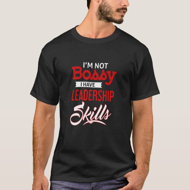 Camiseta Eu tenho habilidades de liderança chefe Humor (Frente)