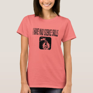 CAMISETA EU TENHO HABILIDADES LOUCAS DA CIÊNCIA