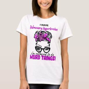 Camiseta Eu Tenho Hipertensão Pulmonar Estou Permitido Faze