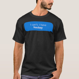 Camiseta Eu tenho hóquei