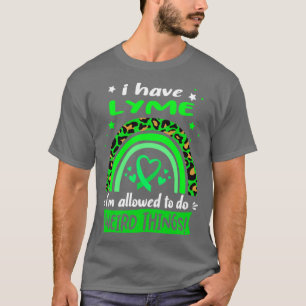 Camiseta Eu tenho Lyme que posso fazer coisas estranhas