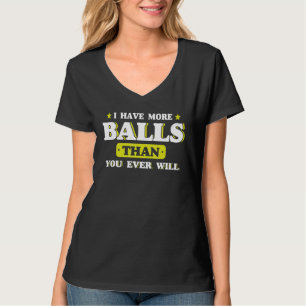 Camiseta Eu Tenho Mais Bolas Do Que Você Vai Ter Tênis 1